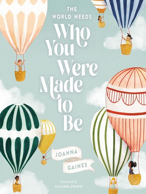 Title details for The World Needs Who You Were Made to Be by Joanna Gaines - Available